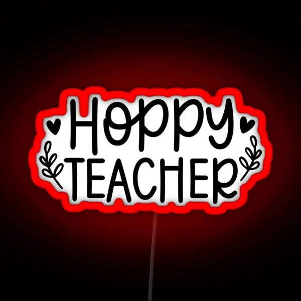 Hoppy Teacher Happy Easter RGB Neon Sign