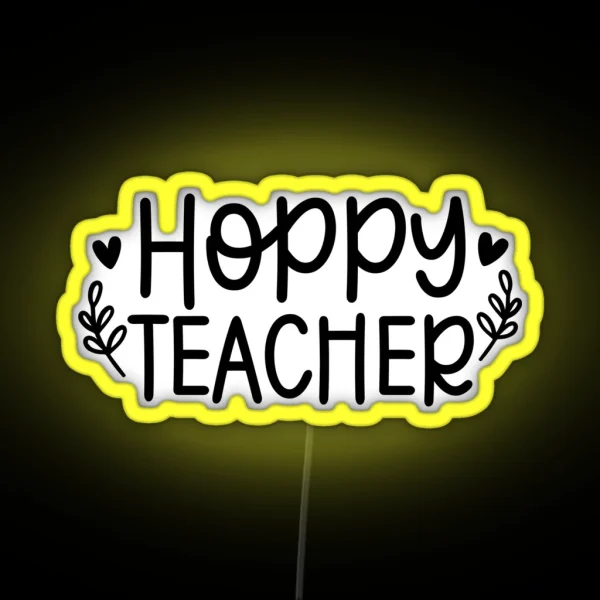 Hoppy Teacher Happy Easter RGB Neon Sign