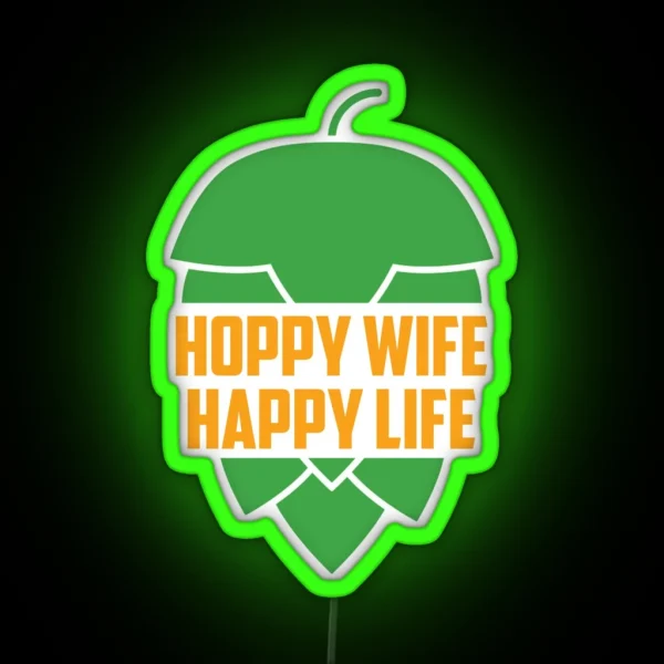 Hoppy Wife Happy Life RGB Neon Sign