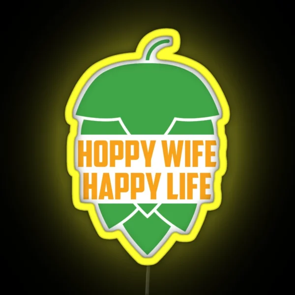 Hoppy Wife Happy Life RGB Neon Sign