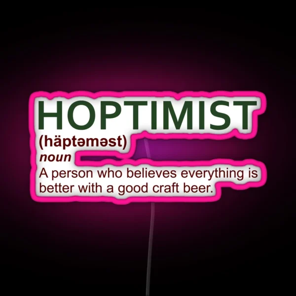 HOPTIMIST Design For Craft Beer Lovers RGB Neon Sign