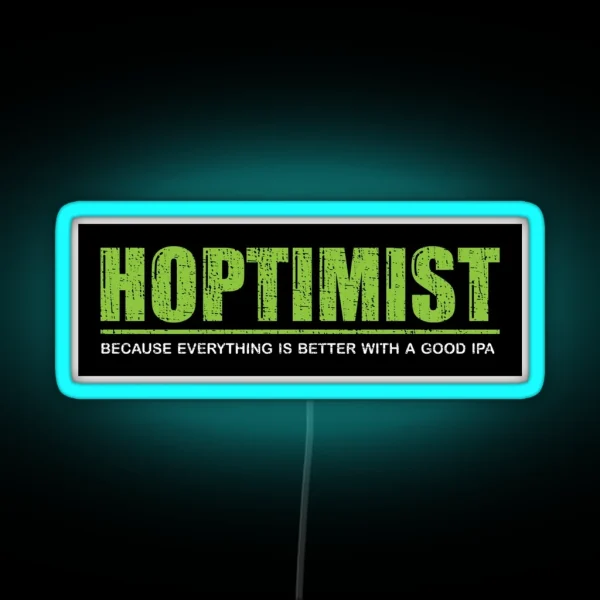 HOPTIMIST Everything Is Better With A Good IPA Led RGB Neon Sign