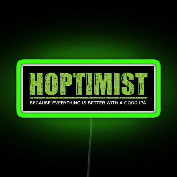 HOPTIMIST Everything Is Better With A Good IPA Led RGB Neon Sign