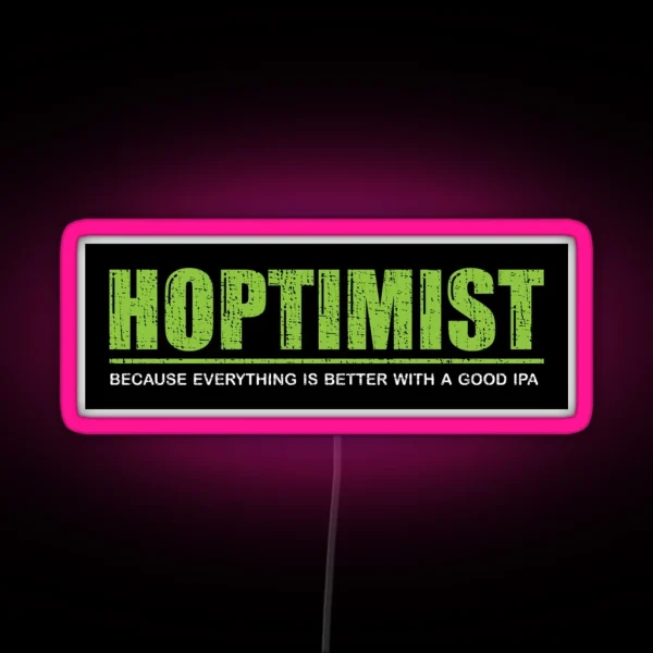 HOPTIMIST Everything Is Better With A Good IPA Led RGB Neon Sign
