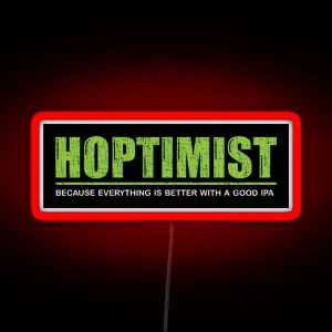 HOPTIMIST Everything Is Better With A Good IPA Led RGB Neon Sign