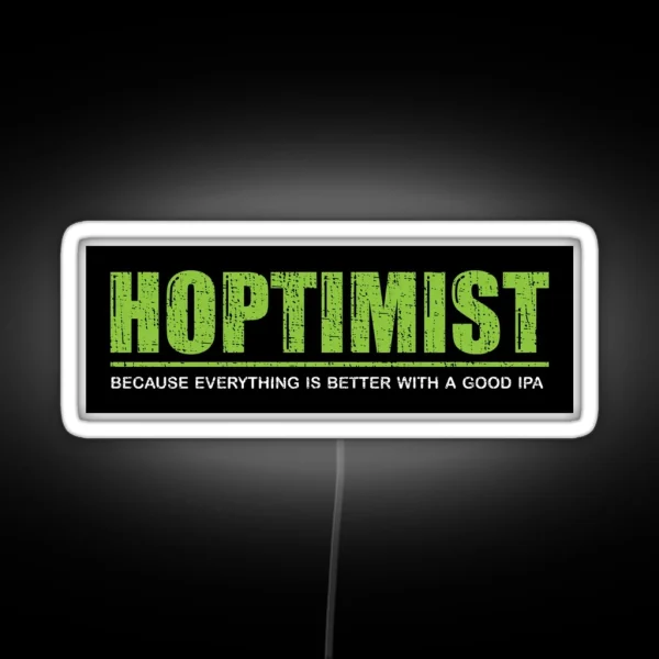 HOPTIMIST Everything Is Better With A Good IPA Led RGB Neon Sign