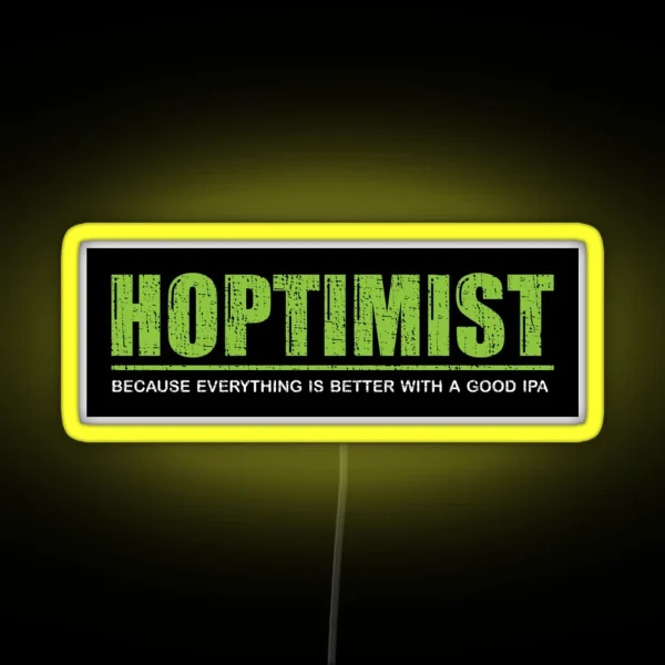 HOPTIMIST Everything Is Better With A Good IPA Led RGB Neon Sign