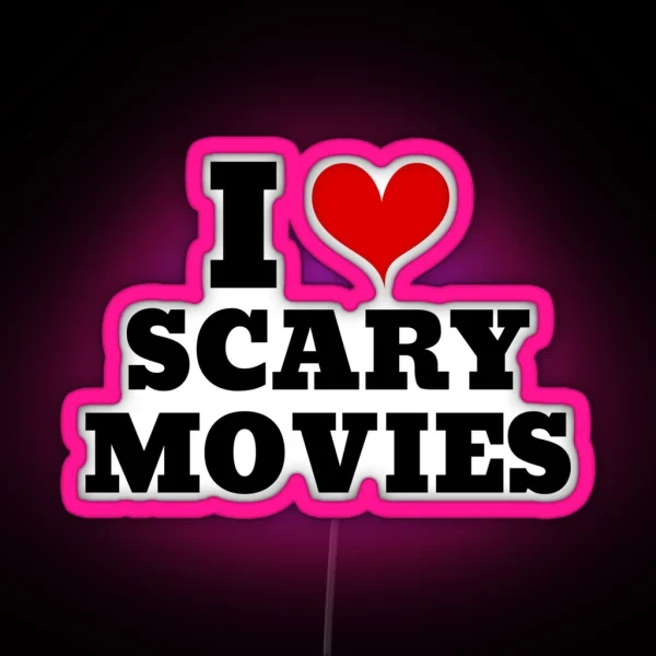 Horror Fan I Love Scary Movies RGB Neon Sign