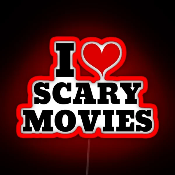 Horror Fan I Love Scary Movies RGB Neon Sign
