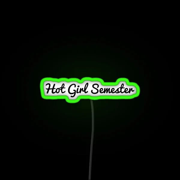 Hot Girl Semester RGB Neon Sign
