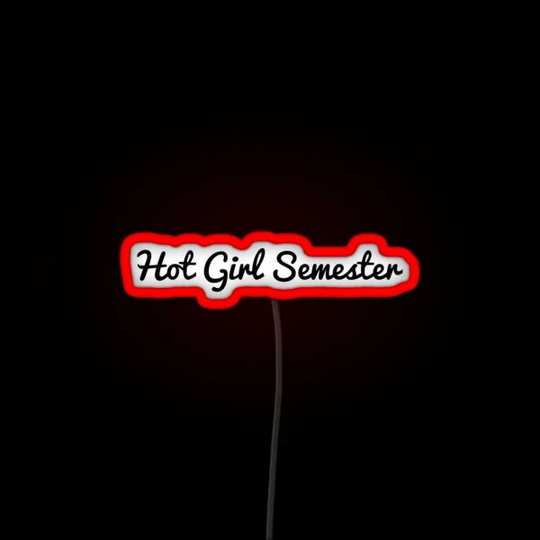 Hot Girl Semester RGB Neon Sign