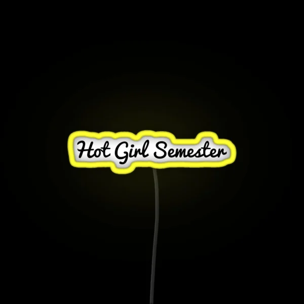 Hot Girl Semester RGB Neon Sign