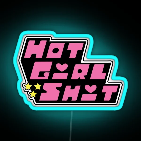 Hot Girl Shit Powerpuff Girls RGB Neon Sign