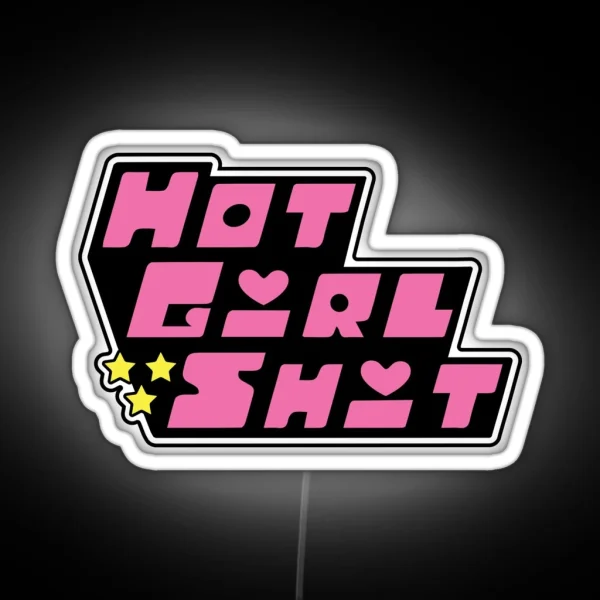 Hot Girl Shit Powerpuff Girls RGB Neon Sign
