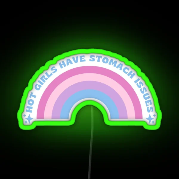 Hot Girls Have Stomach Issues RGB Neon Sign