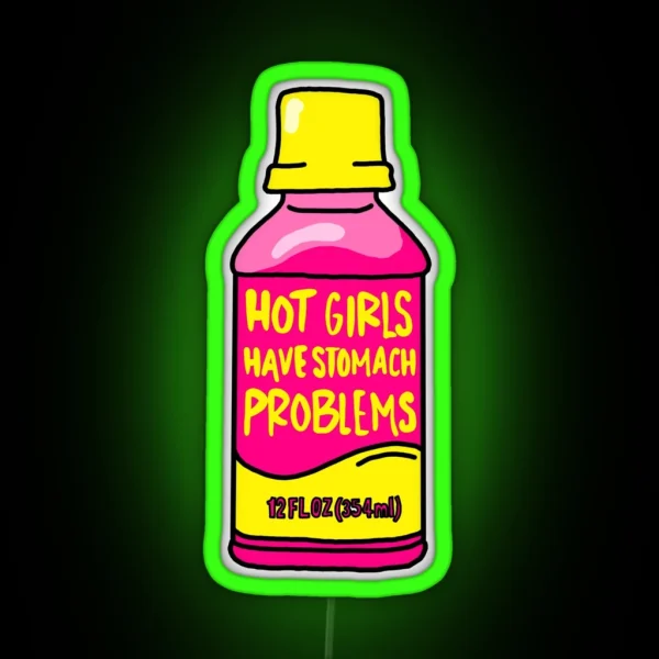 Hot Girls Have Stomach Problems RGB Neon Sign