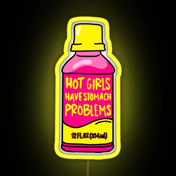 Hot Girls Have Stomach Problems RGB Neon Sign