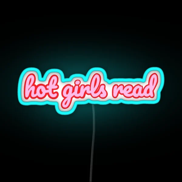 Hot Girls Read RGB Neon Sign