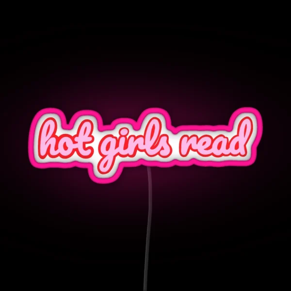 Hot Girls Read RGB Neon Sign