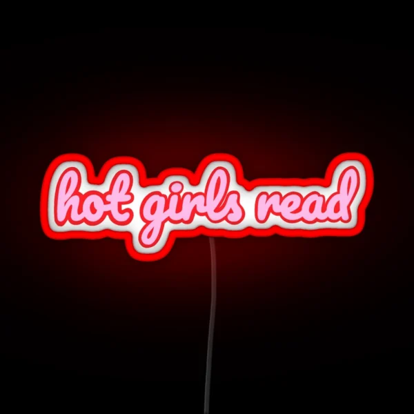 Hot Girls Read RGB Neon Sign
