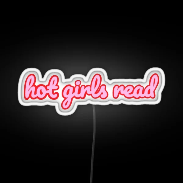 Hot Girls Read RGB Neon Sign