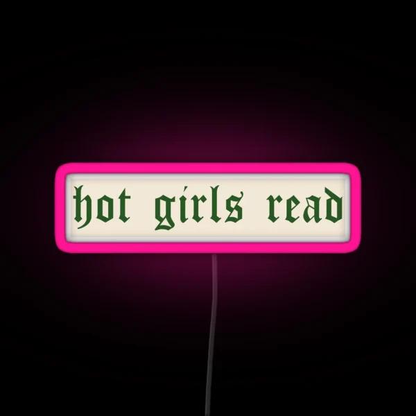 Hot Girls Read RGB Neon Sign