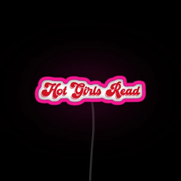 Hot Girls Read RGB Neon Sign