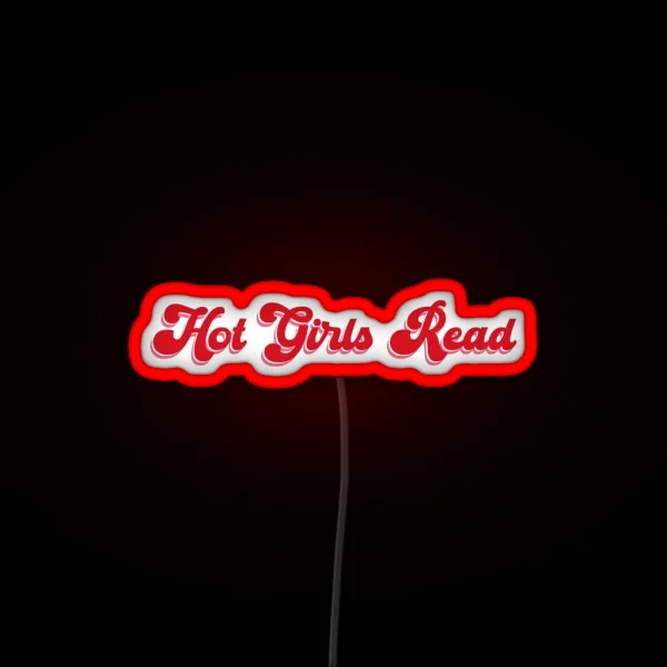Hot Girls Read RGB Neon Sign