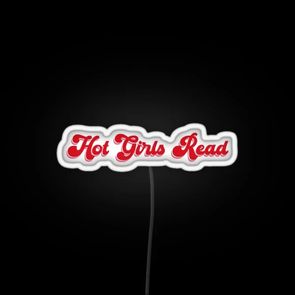 Hot Girls Read RGB Neon Sign