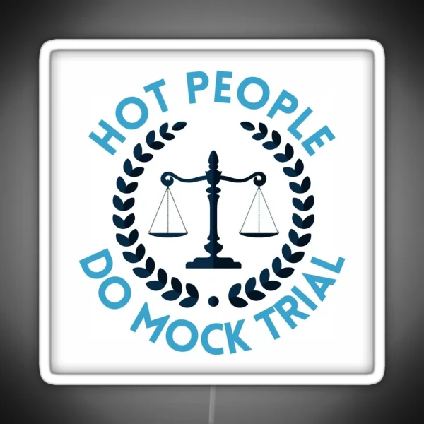 Hot People Do Mock Trial RGB Neon Sign