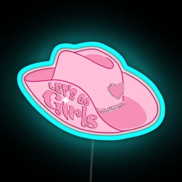 Hot Pink Let S Go Girls Cowgirl Hat RGB Neon Sign