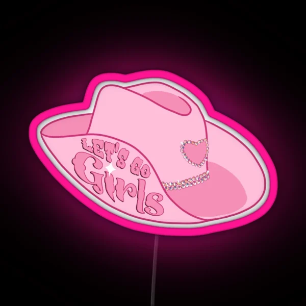 Hot Pink Let S Go Girls Cowgirl Hat RGB Neon Sign