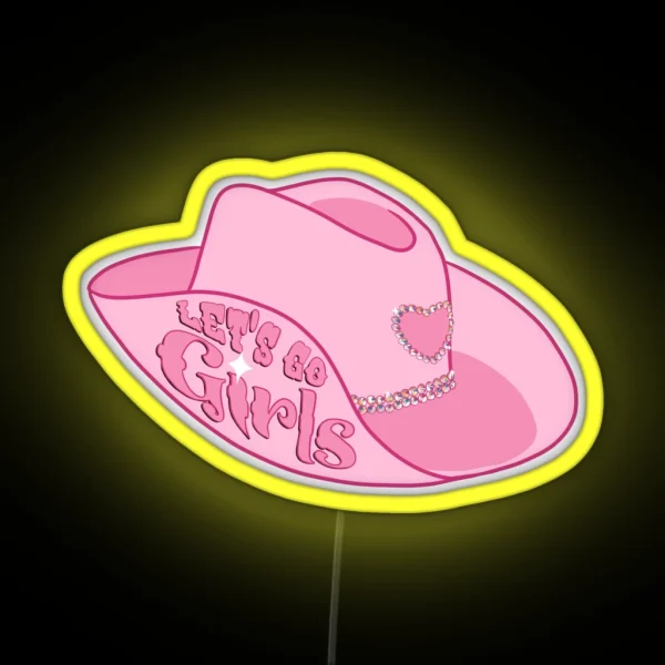 Hot Pink Let S Go Girls Cowgirl Hat RGB Neon Sign