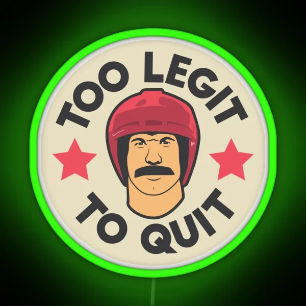 Hot Rod Movie Funny Too Legit To Quit RGB Neon Sign