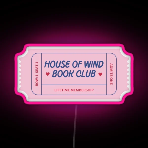 House Of Wind Book Club Ticket Pink And Blue RGB Neon Sign