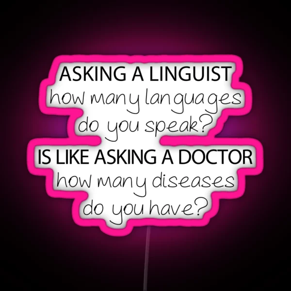 How Many Languages Do You Speak Linguistics RGB Neon Sign