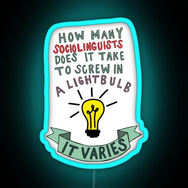 How Many Sociolinguists Banner RGB Neon Sign