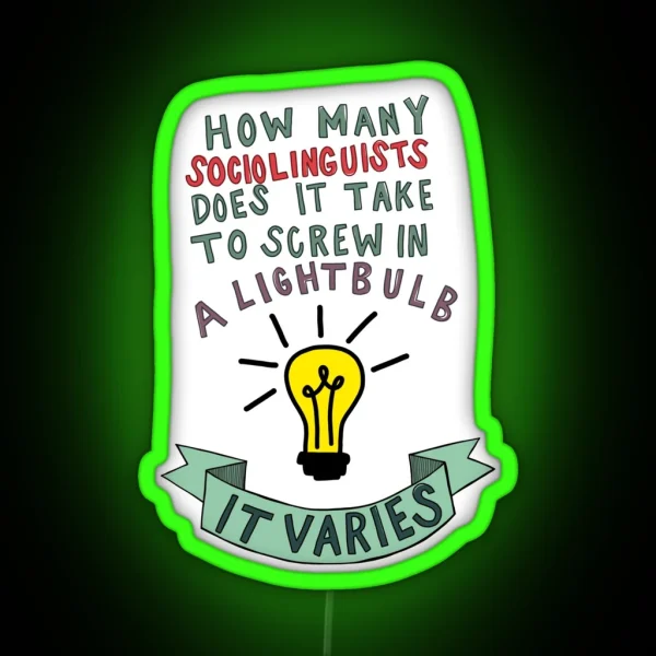 How Many Sociolinguists Banner RGB Neon Sign