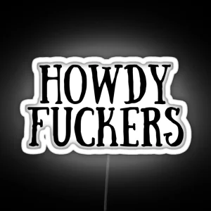 Howdy Fuckers RGB Neon Sign