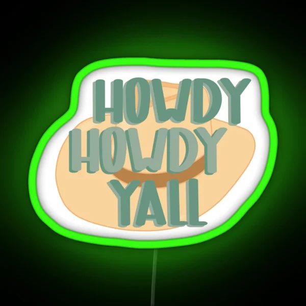 Howdy Howdy Yall Hat RGB Neon Sign