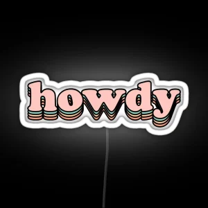 Howdy RGB Neon Sign