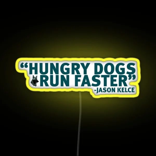 Hungry Dogs Run Faster RGB Neon Sign