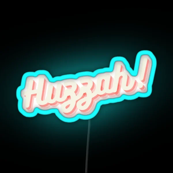 Huzzah RGB Neon Sign