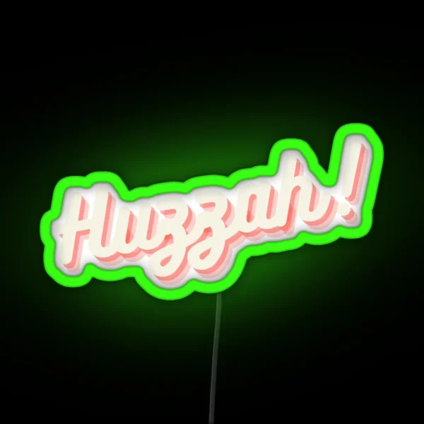 Huzzah RGB Neon Sign