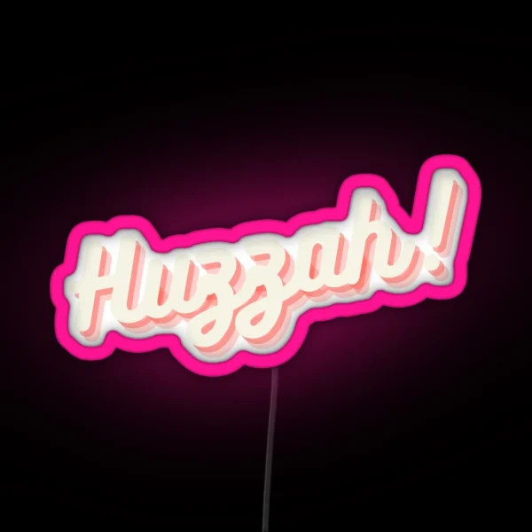 Huzzah RGB Neon Sign