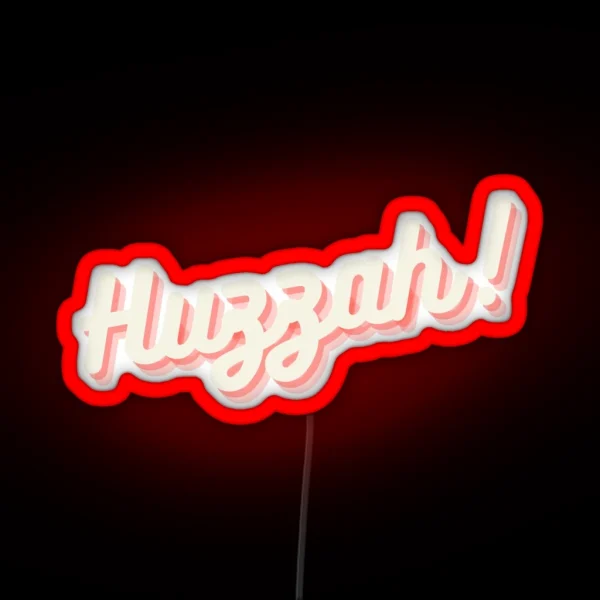 Huzzah RGB Neon Sign