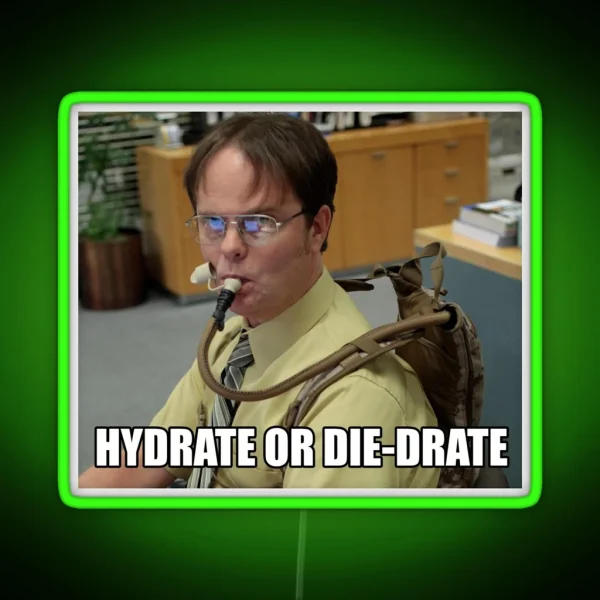 Hydrate Or Die Drate RGB Neon Sign