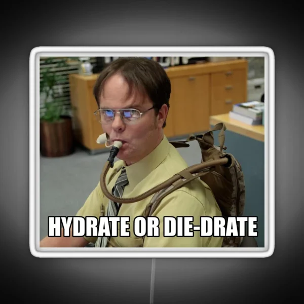 Hydrate Or Die Drate RGB Neon Sign