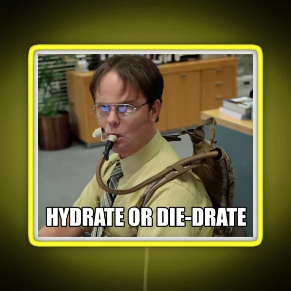 Hydrate Or Die Drate RGB Neon Sign