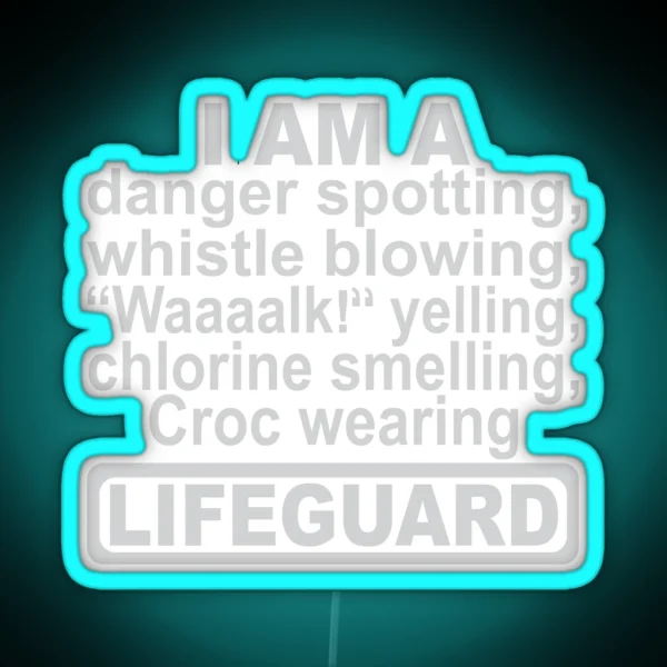 I Am A LIFEGUARD RGB Neon Sign